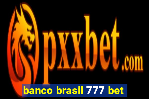 banco brasil 777 bet